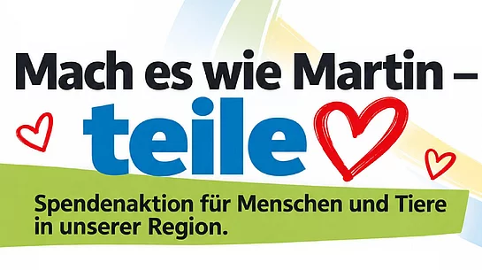 Grafik zur Spendenaktion „Mach es wie Martin – teile“. Auf weißem Hintergrund steht in großen schwarzen Buchstaben „Mach es wie Martin –“. Darunter folgt das Wort „teile“ in kräftigem Blau, begleitet von drei handgezeichneten roten Herzen. Ein grüner Balken trägt die Aufschrift „Spendenaktion für Menschen und Tiere in unserer Region.“ Im Hintergrund verlaufen geschwungene grafische Elemente in den Farben Blau, Grün und Gelb, angelehnt an das Erscheinungsbild des Zweckverbands Städtedreieck. Die Aktion sammelt haltbare Lebensmittel, Hygieneartikel und Tierfutter für Menschen und Tiere in Not.