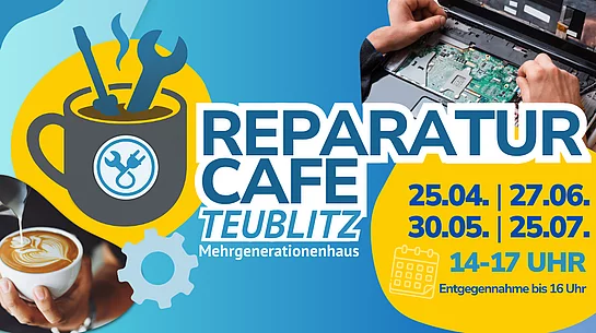 Eine Grafik zum „Reparatur Café Teublitz“ zeigt eine Tasse mit Werkzeugen als Symbol sowie Fotos von einer Kaffeetasse und einer Gerätereparatur, daneben Termine und Uhrzeiten der Veranstaltung.
