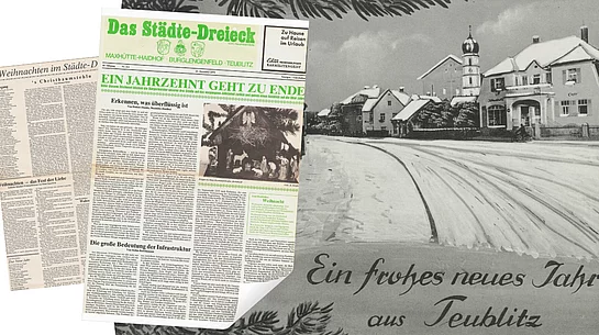 Eine Collage zeigt alte Zeitungsseiten über Weihnachten im Städtedreieck und daneben eine nostalgische Winteraufnahme von Teublitz mit der Aufschrift „Ein frohes neues Jahr aus Teublitz“.